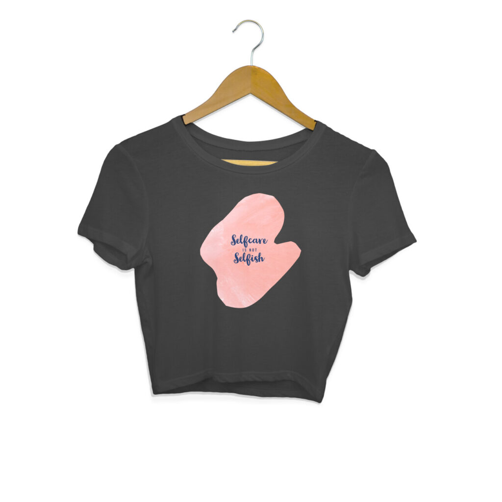 self care is not selfish black crop top